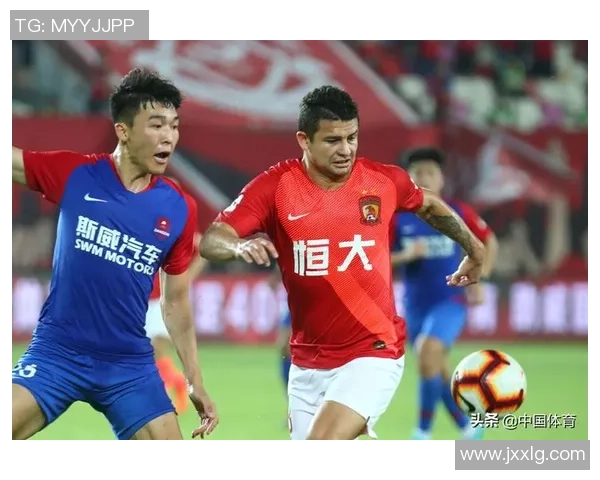 恒大与延边激战十二轮争夺中超积分榜重要位置的关键之战