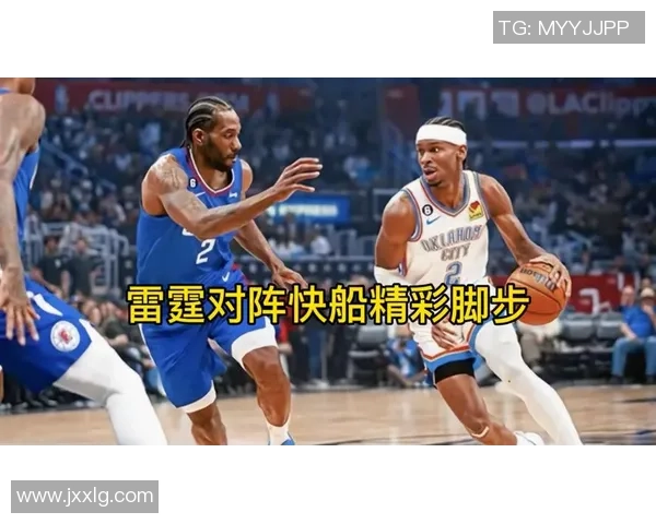 雷霆与快船激战12月22日精彩对决全场回顾与分析